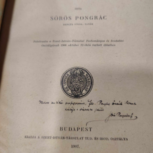 Sörös Pongrácz - Jerosini Brodarics István 1471-1539 (Panghy Őzséb részére dedikált példány!)