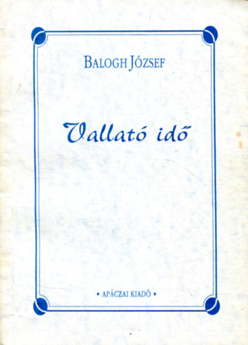 Balogh J�zsef - Vallat� id� (Dedik�lt)