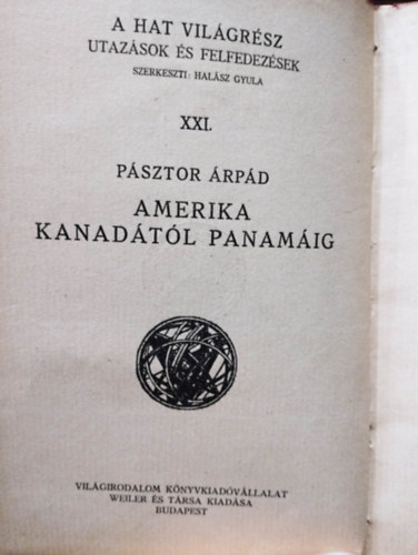 Pásztor Árpád - Amerika Kanadától Panamáig