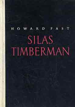 Howard Fast - Silas Timberman