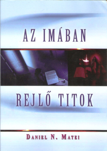 Daniel N. Matei - Az im�ban rejl� titok