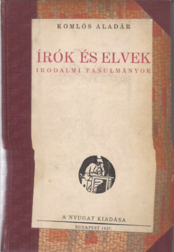 Koml�s Alad�r - �r�k �s elvek - Irodalmi tanulm�nyok (I.kiad�s)