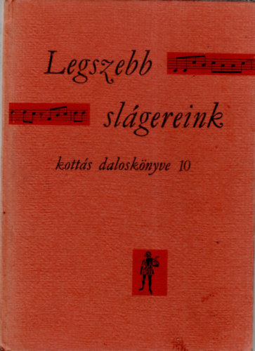 Legszebb slágereink kottás daloskönyve 10