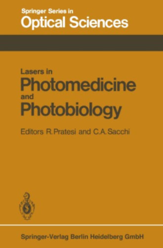 C. A. Sacchi R. Pratesi - Lasers in Photomedicine and Photobiology - Optical Sciences 22