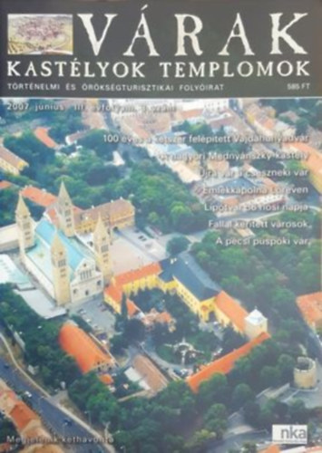 Várak kastélyok templomok 2007 június (III. évfolyam 3. szám)