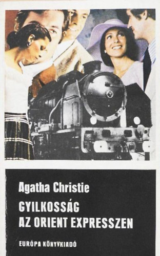 Katona Tam�s  Agatha Christie (ford.) - Gyilkoss�g az Orient expresszen - Hercule Poirot (Murder on the Orient Express )