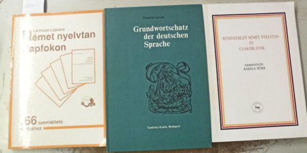 Bassola Pter, Kosaras Istvn Nrincze Lajosn - 3 db nmet: Nmet nyelvtan alapfokon +Rendszerez nmet nyelvtan s gyakorlatok +Grundwortschatz der deutschen sprache