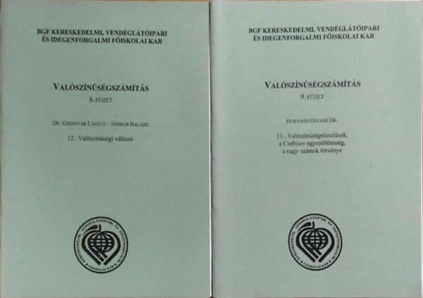 Dr. Cserny�k L�szl�-J�mbor Bal�zs - Horv�th G�z�n� Dr. - Val�sz�n�s�gsz�m�t�s 8. f�zet + Val�sz�n�s�gsz�m�t�s 9. f�zet (Gazdas�gi Matematika) 2 m�