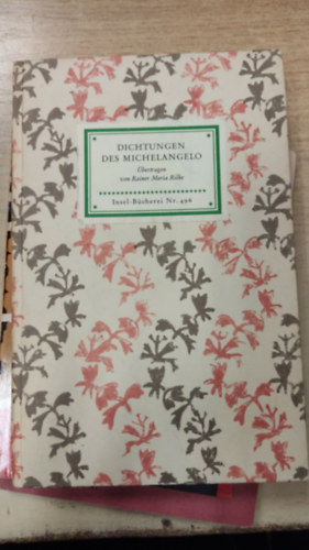 Insel B�cherei Nr.496 - Dichtungen des Michelangelo. �bertragen von Rainer Maria Rilke
