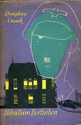 Dymphna Cusack - H�hull�m Berlinben
