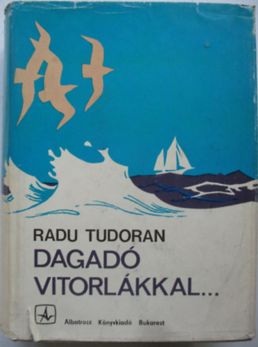 Radu Tudoran - Dagad� vitorl�kkal ...