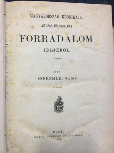 Szeremlei Samu - Magyarorszg krnikja az 1848. s 1849. vi forradalom idejrl II. ktet