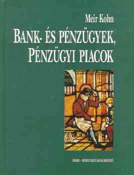 Meir Kohn - Bank- s pnzgyek, pnzgyi piacok