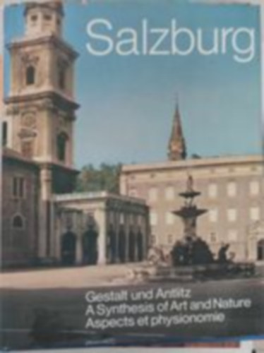 Alois Schmiedbauer - Salzburg: Gestalt und antlitz
