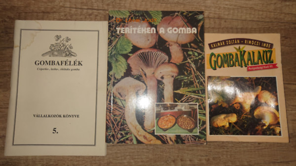 Kalmr Zoltn-Rimczi Imre, Dr. Lvai Judit - 3 knyv a gombkrl: Gombakalauz, Gombaflk, Tertken a gomba