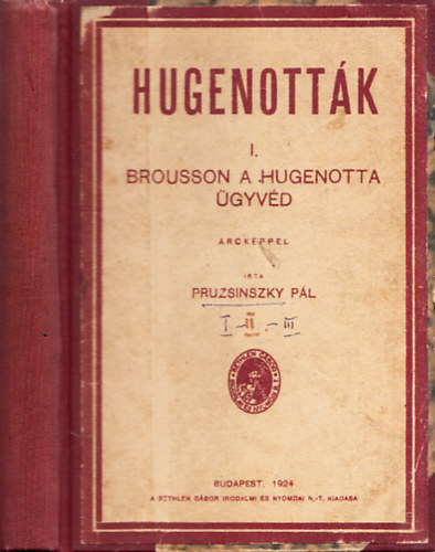 Pruzsinszky P�l - Hugenott�k I-III. (egy k�tetben)