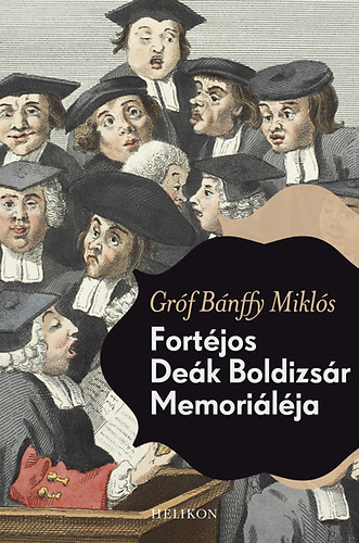 Bnffy Mikls - Fortjos Dek Boldizsr memorilja