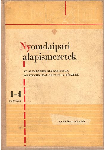 Horv�th J�nos; V�rte Jen� - Nyomdaipari alapismeretek