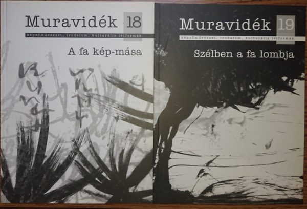 2 szám a Muravideék című folyóiratból(18., 19.): A fa kép-mása, Szélben a fa lombja