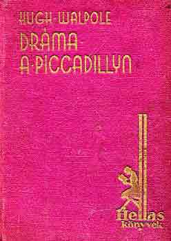 Hugh Walpole - Dráma a Piccadillyn
