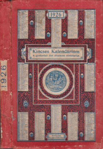 Kincses Kalend�riom 1926.(A gyakorlati �let �ltal�nos utmutat�ja)
