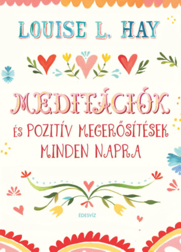 Louise L. Hay - Meditcik s pozitv megerstsek