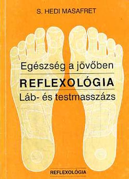 S. Hedi Masafret - Reflexol�gia: L�b �s testmassz�zs