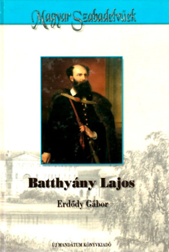 Erddy Gbor - Batthyny Lajos (Magyar Szabadelvek)