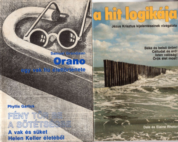 Mácz István, Samuel Grandjean Teleki Béla - 4 db vallási könyv ( együtt ) 1. A hit logikája - Jézus Krisztus kijelentéseinek vizsgálata, 2. Orano egy vak fiú élettörténete, 3. Örülj velem ! 4. Lüktető élet - Családi alapközösségek kézikönyve