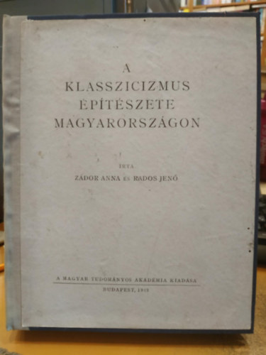 Z�dor Anna Rados Jen� - A klasszicizmus �p�t�szete Magyarorsz�gon