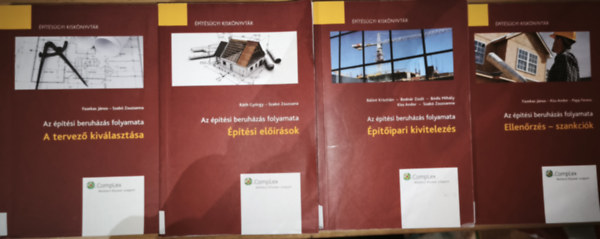 Ráth György-Szabó Zsuzsanna, Bálint Krisztián-Bodnár Zsolt-Bódis Mihály-Kiss Andor-Szabó Zsuzsanna, Fazekas-János-Kiss Andor-Papp Ferenc Fazekas János-Szabó Zsuzsanna - 4db mű Az építési beruházások folyamata sorozatból - A tervező kiválasztása, Építési előírások, Építőipari kivitelezés, Ellenőrzés-szankciók