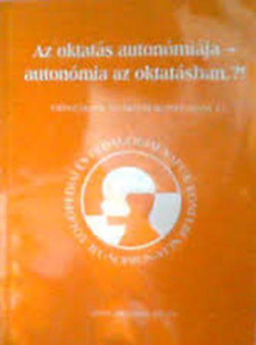 Az oktat�s auton�mi�ja - auton�mia az oktat�sban?