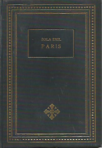 Zola Emil - H�rom v�ros - P�ris
