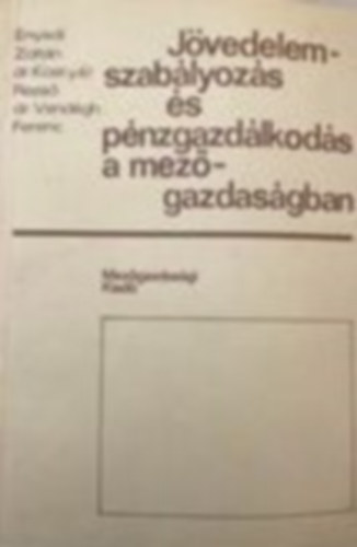 Enyedi Zoltn - Jvedelemszablyozs s pnzgazdlkods a mezgazdasgban
