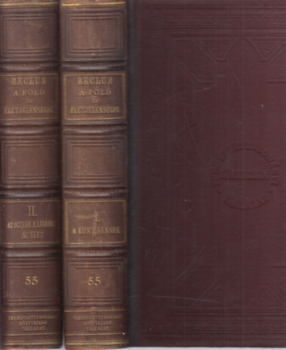 Elise Reclus - A Fld - A fldgmb letjelensgeinek lersa I-II. (I.: A kontinensek, II.: Az czen - a lgkr - az let)