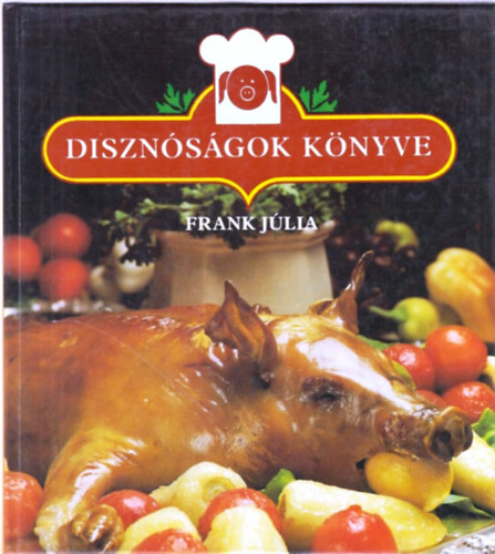 Frank Jlia - Disznsgok knyve