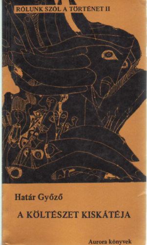 Hat�r Gy�z� - A k�lt�szet kisk�t�ja- R�lunk sz�l a t�rt�net II.