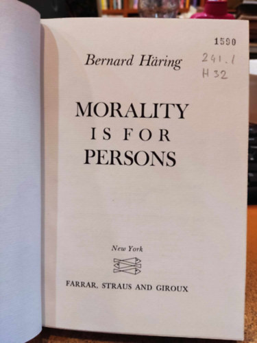 Bernard Haring - Morality is for Persons (Az erk�lcs a szem�lyek�)