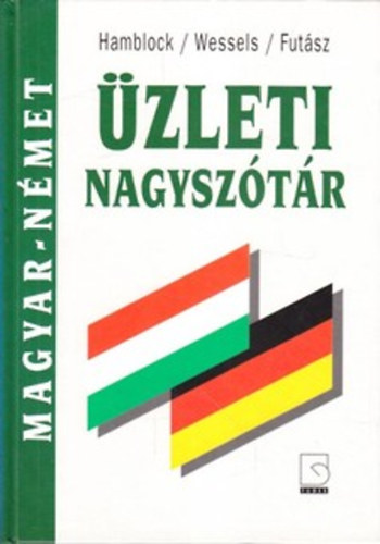 Futsz-Hamblock-Wessels - Nmet-magyar ; Magyar-nmet zleti nagysztr