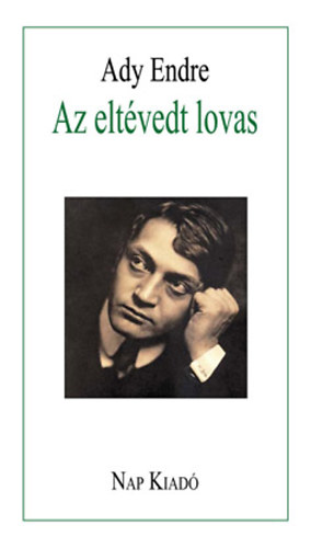 Ady Endre - Az eltvedt lovas - Vlogatott versek