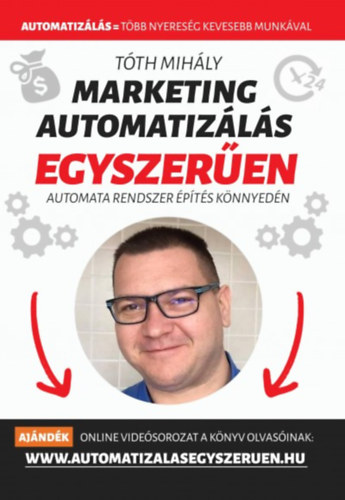 T�th Mih�ly - Marketing automatiz�l�s egyszer�en