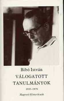 Bib� Istv�n - V�logatott tanulm�nyok 1935-1979 IV.