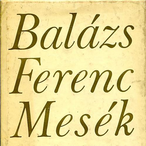 Balzs Ferenc - Balzs Ferenc Mesk