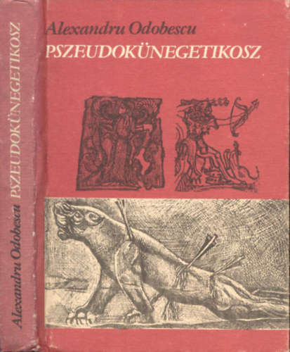 Alexandru Odobescu - Pszeudok�negetikosz �s m�s �r�sok