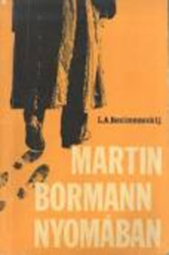 L. A. Bezimenszkij - Martin Bormann nyomban