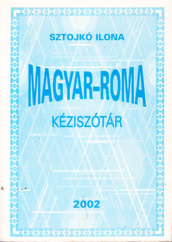 Sztojkó Ilona - Magyar-roma kéziszótár