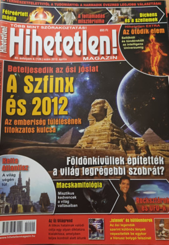 Hihetetlen! magazin - XII. évfolyam 4. (126.) szám, 2012. április