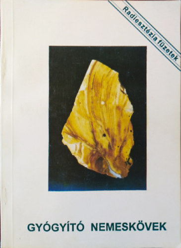 Aranyi L�szl�n� - Gy�gy�t� nemesk�vek - Radieszt�zia f�zetek