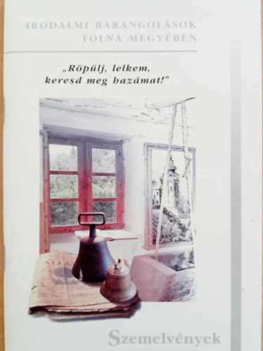 Irodalmi barangol�sok Tolna megy�ben