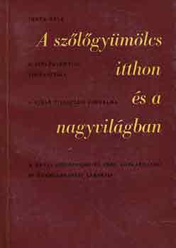 Tompa B�la - A sz�l�gy�m�lcs itthon �s a nagyvil�gban